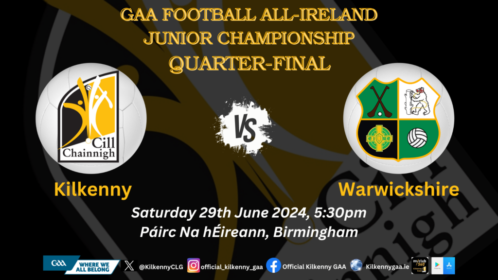 Kilkenny Junior Football Team to Play Warwickshire in the Football All-Ireland Junior Championship Quarterfinal Named