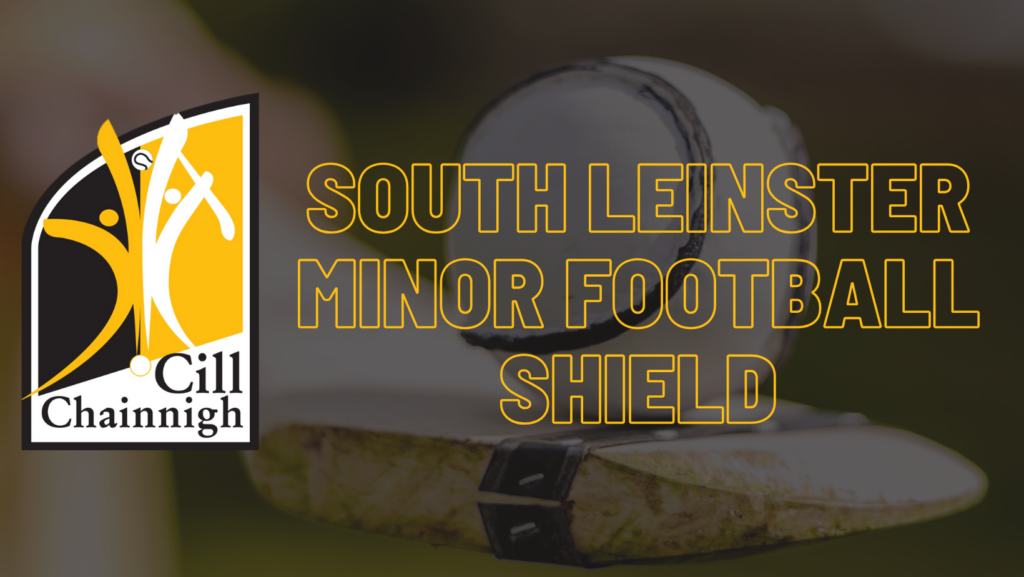 South Leinster Minor Football Shield – Kilkenny team v. Wicklow Named