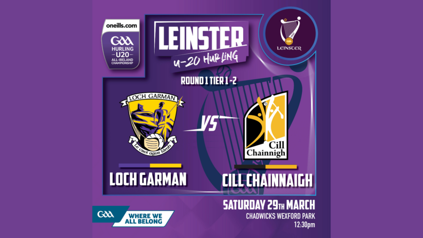 O’Neills.com Leinster U20 Hurling Championship – Kilkenny team vs Wexford named