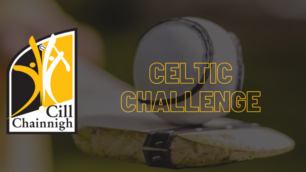 Celtic Challenge Semifinal– Kilkenny Team v. Galway Named