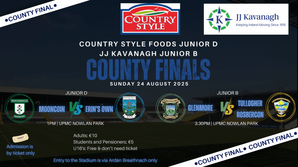 JJ Kavanagh Junior B & Country Style Foods Junior D County Finals