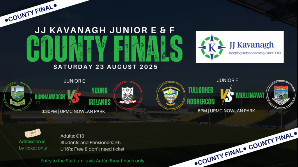 JJ Kavanagh Junior E & F County Finals