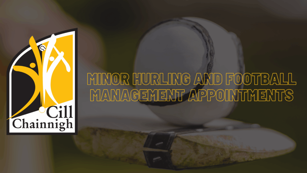 Kilkenny Minor Hurling and Football Manager Appointments