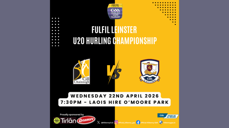 Fulfil Leinster U20 Hurling Championship – Kilkenny team vs Galway named
