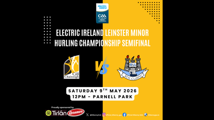 Leinster MHC Semifinal – Kilkenny team v. Dublin named